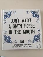 Don't watch a given horse in the mouth~make that the cat wis, Jacob & Haver, Eén auteur, Ophalen of Verzenden, Zo goed als nieuw