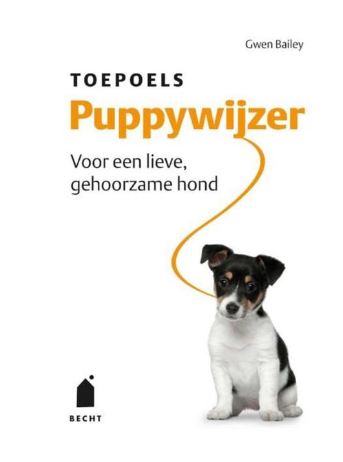 Toepoels Puppywijzer - Gwen Bailey, Boeken, Dieren en Huisdieren, Zo goed als nieuw, Honden, Verzenden