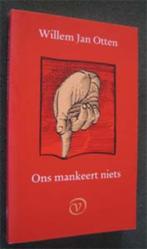 Willem Jan Otten : Ons mankeert niets, Ophalen of Verzenden, Zo goed als nieuw, Nederland