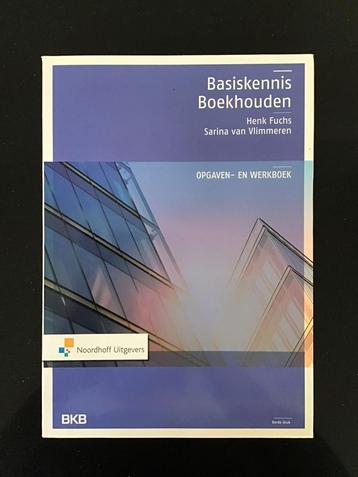 Boek. Basiskennis Boekhouden. Opgaven- en werkboek. beschikbaar voor biedingen
