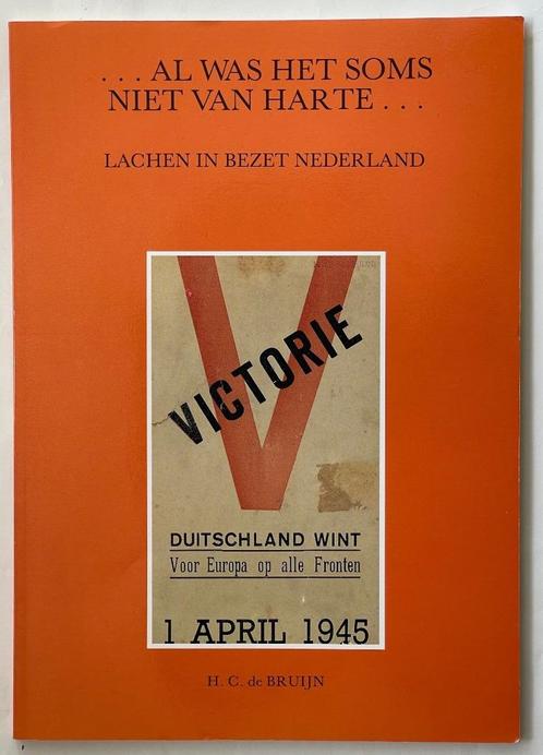 …Al was het soms niet van harte … Lachen in bezet Nederland, Boeken, Geschiedenis | Vaderland, Zo goed als nieuw, 20e eeuw of later