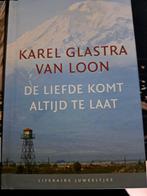 Karel Glastra van Loon - De liefde komt altijd te laat, Ophalen of Verzenden, Zo goed als nieuw, Karel Glastra van Loon