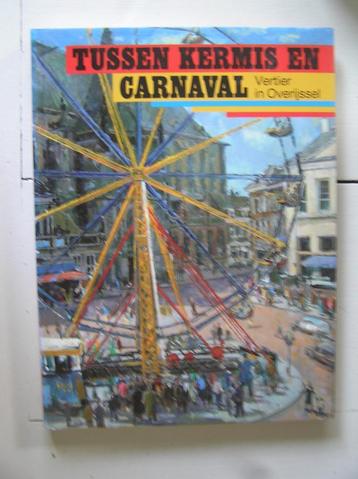 Tussen kermis en carnaval. Vertier in Overijssel. beschikbaar voor biedingen
