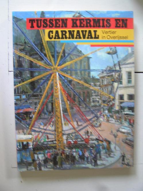 Tussen kermis en carnaval. Vertier in Overijssel., Boeken, Geschiedenis | Stad en Regio, Zo goed als nieuw, Ophalen of Verzenden