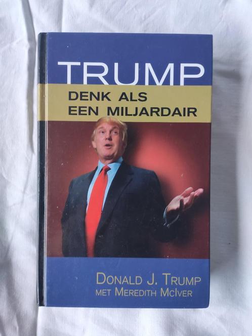 Trump denk als een miljardair - Donald J. Trump, Boeken, Politiek en Maatschappij, Zo goed als nieuw, Overige onderwerpen, Wereld