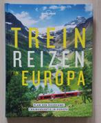 TREINreizen in EUROPA  - Lonely Planet, Lonely Planet, Europa, Ophalen of Verzenden, Zo goed als nieuw