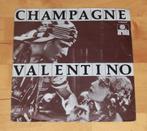 7" single - Champagne - Valentino, Ophalen, Gebruikt, Pop