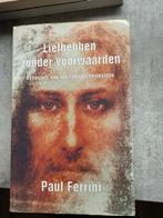 Liefhebben zonder voorwaarden - Paul Ferrini, Ophalen of Verzenden, Zo goed als nieuw, Spiritualiteit algemeen, Achtergrond en Informatie