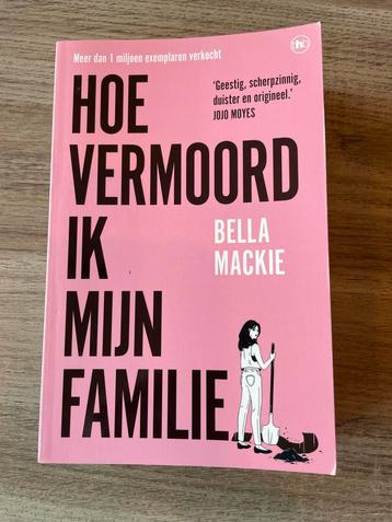 Hoe vermoord ik mijn familie - Bella Mackie beschikbaar voor biedingen