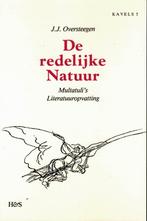 J.J. Oversteegen, De redelijke Natuur. Over Multatuli., Ophalen of Verzenden, Nieuw, Nederland