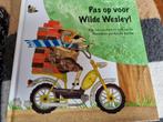 Erik van Os - Pas op voor Wilde Wesley!.- Annika Oyrabo, Boeken, Prentenboeken en Plaatjesalbums, Ophalen of Verzenden, Erik van Os; Elle van Lieshout