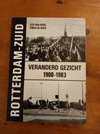 Rotterdam -zuid  Veranderd gezicht 1900-1983, Boeken, Geschiedenis | Stad en Regio, Ophalen of Verzenden, Zo goed als nieuw