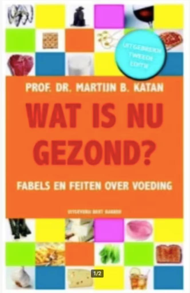 Wat is nu gezond? (herziene en uitgebreide editie) M. Katan, Ophalen of Verzenden, Zo goed als nieuw