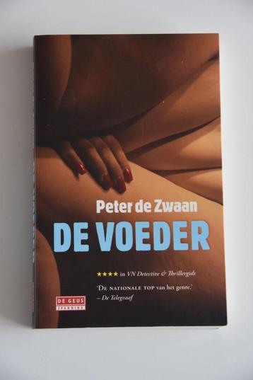 De Voeder - Peter de Zwaan Thriller NIEUW beschikbaar voor biedingen