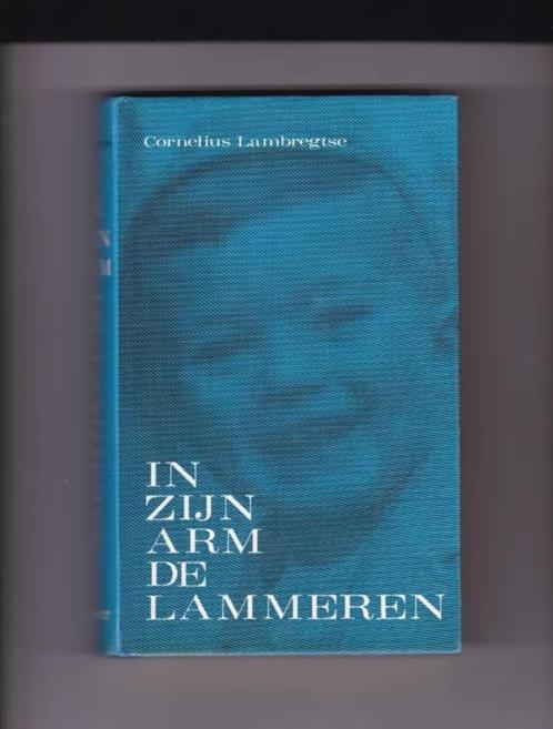 *Lambregtse, Cornelis - In Zijn arm de lammeren, Boeken, Romans, Gelezen, Nederland, Ophalen of Verzenden