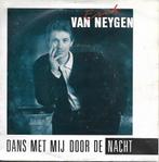 Erik van Neygen - Dans met mij door de nacht, Cd's en Dvd's, Vinyl Singles, 7 inch, Single, Ophalen of Verzenden, Zo goed als nieuw