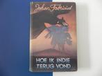Johan Fabricius: Hoe ik Indië terug vond uit 1947, Gelezen, Johan Fabricius, Ophalen of Verzenden, Landmacht