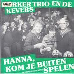 borker trio en de kevers - hanna , kom je buiten spelen, Ophalen of Verzenden, Gebruikt, Nederlandstalig, Single