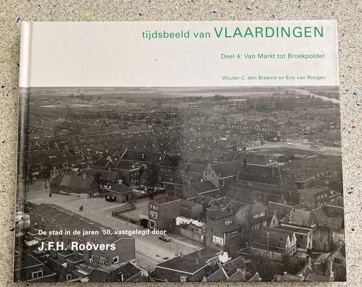 Tijdsbeeld van Vlaardingen Deel 4 Van Markt tot Broekpolder, Boeken, Geschiedenis | Stad en Regio, Zo goed als nieuw, Verzenden