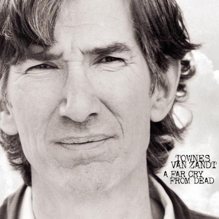 CD Townes Van Zandt – A Far Cry From Dead, Cd's en Dvd's, Cd's | Rock, Singer-songwriter, Ophalen