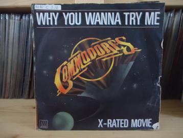 7" Single Commodores - Why You Wanna Try Me / X-Rated Movie beschikbaar voor biedingen