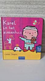 Karel in het ziekenhuis - Liesbet Slegers, Ophalen of Verzenden, Nieuw, Liesbet Slegers, 2 tot 3 jaar