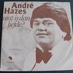 andre hazes ; wat is dan liefde  (13), Cd's en Dvd's, Vinyl Singles, Verzenden, 7 inch, Single
