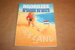 Noordzee. Nederlandse kustcultuur in woord en beeld., Boeken, Ophalen of Verzenden, Zo goed als nieuw