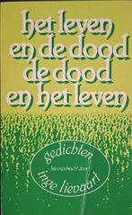 Inge Lievaart - Het leven en de dood - de dood en het leven, Ophalen of Verzenden, Gelezen, Inge Lievaart