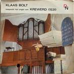 Klaas Bolt - Orgel van Krewerd (1531) - Vinyl 7 inch, Ophalen of Verzenden, Barok, Gebruikt, Overige typen