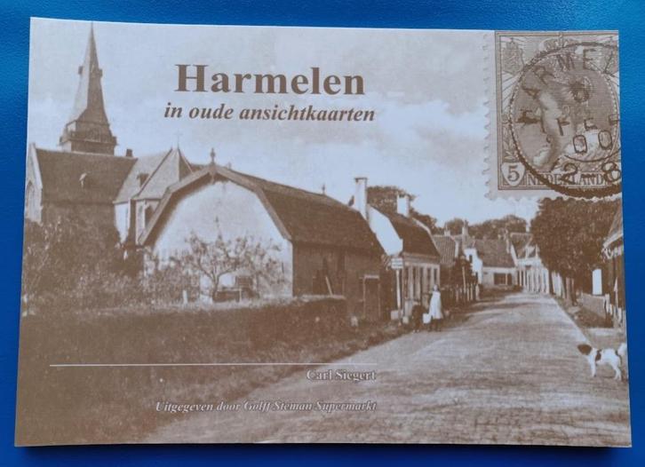Harmelen in Oude Ansichtkaarten - Carl Siegert, Boeken, Geschiedenis | Stad en Regio, Zo goed als nieuw, 20e eeuw of later, Verzenden