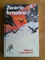 Zwarte kraaien, door W.G. van de Hulst jr., Ophalen of Verzenden, Gelezen