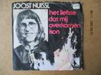 a0335 joost nuissl - het liefste dat mij overkomen kon, Gebruikt, Ophalen of Verzenden, 7 inch, Single