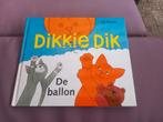 Dikkie Dik - De ballon - Jet Boeke, Ophalen of Verzenden, Gelezen, Jet Boeke, 2 tot 3 jaar