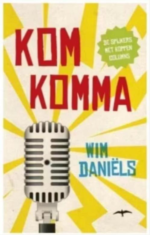 Komkomma (De spijkers met koppen columns) Wim Daniëls, Boeken, Essays, Columns en Interviews, Zo goed als nieuw, Ophalen of Verzenden
