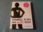 Gelukkig, ik ben een grijze muis ! - Anneke Dekkers, Sociale psychologie, Anneke Dekkers, Ophalen of Verzenden, Zo goed als nieuw