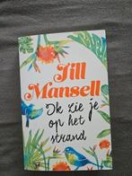 Jill Mansell - Ik zie je op het strand, Jill Mansell, Ophalen of Verzenden, Zo goed als nieuw, Nederland