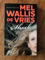 Shock Mel Wallis de Vries, Jeugdthriller Paperback, Boeken, Kinderboeken | Jeugd | 13 jaar en ouder, Mel Wallis de Vries, Ophalen of Verzenden