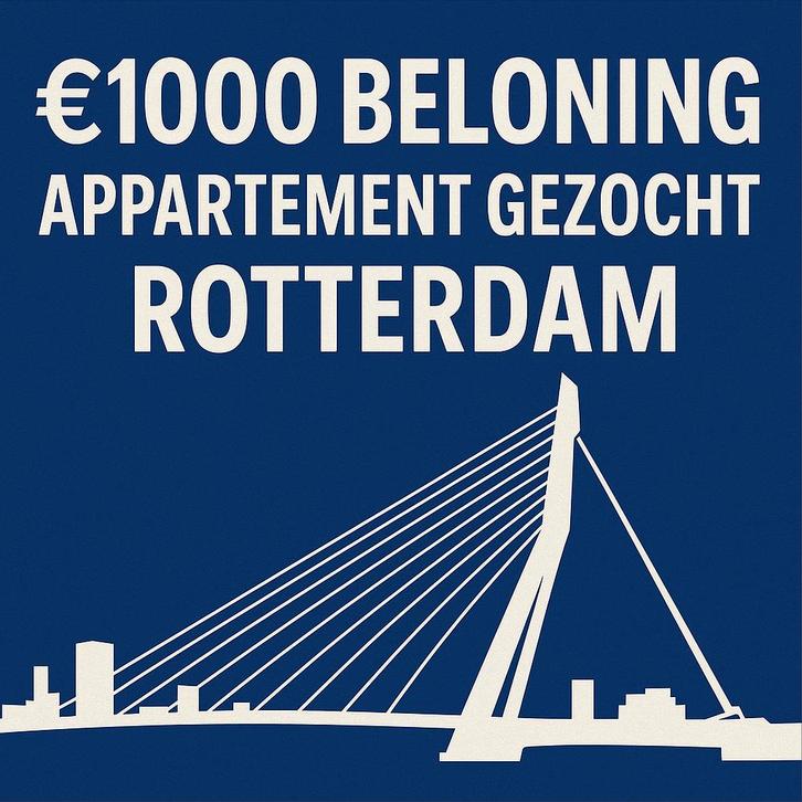€1000 BELONING – APPARTEMENT GEZOCHT ROTTERDAM – MAX €1100, Huis en Inrichting, Overige Huis en Inrichting, Ophalen of Verzenden