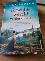 Luca Brosch- Terwijl de wereld verder draait, Ophalen of Verzenden, Zo goed als nieuw, Luca Brosch