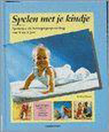 Spelen met je kindje bewegingsopvoeding tot 3 j Sylvia Horak beschikbaar voor biedingen