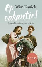 Wim Daniëls - Op vakantie!, Boeken, Geschiedenis | Vaderland, Gelezen, Ophalen of Verzenden