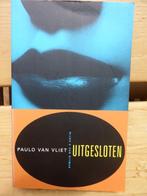 Uitgesloten - Paulo van Vliet, Ophalen of Verzenden, Zo goed als nieuw