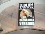 Ludlum & Shelby - Het Cassandra verbond, Ophalen of Verzenden, Gelezen, Robert Ludlum