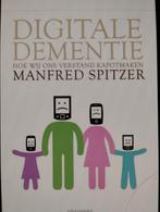 Digitale dementie - Manfred spitzer, Ophalen of Verzenden, Zo goed als nieuw