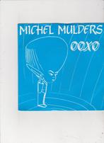 Single Michel Mulders - Ooxo, Nederlandstalig, Zo goed als nieuw, Ophalen