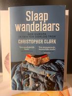 Christopher Clark - Slaapwandelaars €40 here for €29.99, Ophalen of Verzenden, Christopher Clark, Zo goed als nieuw