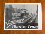 Vaarwel! Blauwe Tram NZH, Verzamelen, Ophalen of Verzenden, Gebruikt, Tram, Kaart of Prent