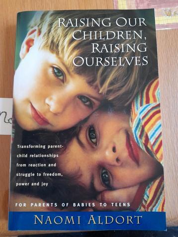 Raising our children, raising ourselves, Naomi Aldort beschikbaar voor biedingen
