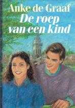 Anke de Graaf - De roep van een kind, Ophalen of Verzenden, Zo goed als nieuw, Nederland